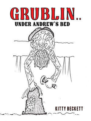 cover image of Grublin... Under Andrew's Bed